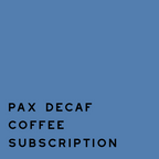 Pax Decaf Coffee Subscription